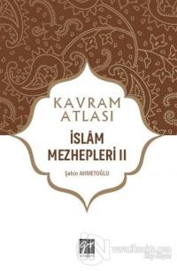 İslam Mezhepleri 2 - Kavram Atlası
