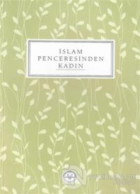 İslam Penceresinden Kadın