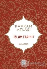 İslam Tarihi 1 - Kavram Atlası