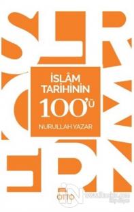 İslam Tarihinin 100'ü