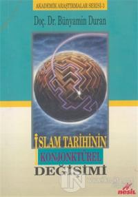 İslam Tarihinin Konjonktürel Değişimi