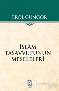 İslam Tasavvufunun Meseleleri