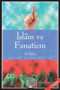 İslam ve Fanatizm Bütün Eserleri 10