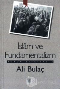 İslam ve Fundamentalizm Bütün Eserleri 16 %25 indirimli Ali Bulaç