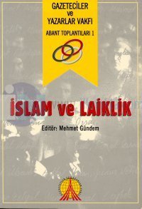 İslam Ve Laiklik Abant Toplantıları