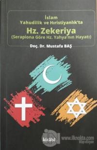 İslam Yahudilik ve Hıristiyanlık'ta Hz.Zekeriya