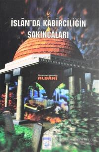 İslam'da Kabirciliğin Sakıncaları