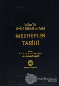 İslam'da Siyasi, İtikadi ve Fıkhi Mezhepler Tarihi (2. Hamur) (Ciltli)
