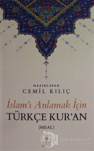 İslam'ı Anlamak İçin Türkçe Kur'an (Meal)
