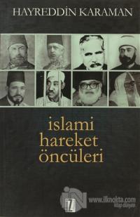 İslami Hareket Öncüleri - 1 %25 indirimli Hayreddin Karaman