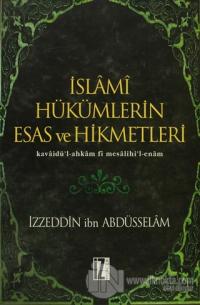 İslami Hükümlerin Esas ve Hikmetleri (Ciltli)