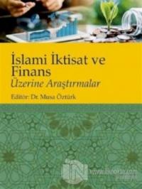 İslami İktisat ve Finans Üzerine Araştırmalar