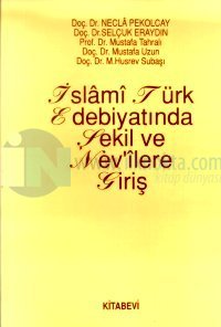 İslami Türk Edebiyatında Şekil ve Nevi'lere Giriş