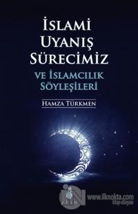İslami Uyanış Sürecimiz ve İslamcılık Söyleşileri