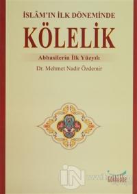 İslam'ın İlk Döneminde Kölelik