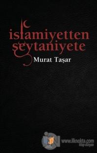 İslamiyetten Şeytaniyete