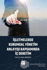 İşletmelerde Kurumsal Yönetim Anlayışı Kapsamında İç Denetim