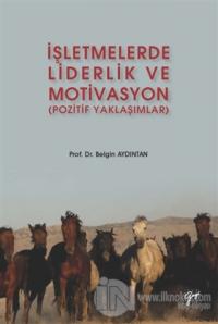 İşletmelerde Liderlik ve Motivasyon