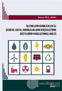 İşletmelerin Verimlilikleri ile Çevresel Sosyal Sorumluluklarını Gerçekleştirme Düzeylerinin Karşılaştırmalı Analizi