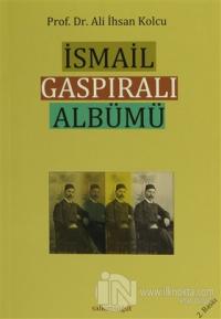 İsmail Gaspıralı Albümü