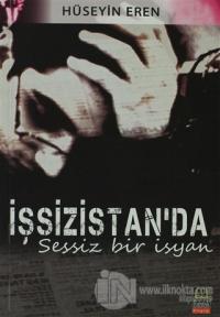 İşsizistanda Sessiz Bir İsyan