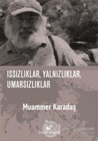 Issızlıklar, Yalnızlıklar, Umarsızlıklar (Ciltli)