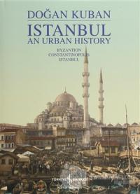 Istanbul An Urban History (Ciltli)