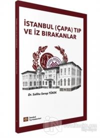 İstanbul (Çapa) Tıp ve İz Bırakanlar