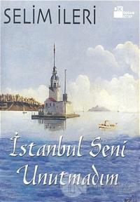 İstanbul Seni Unutmadım