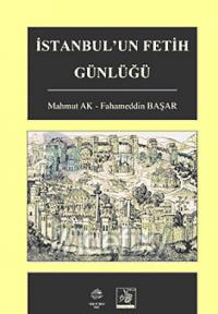 İstanbul un Fetih Günlüğü