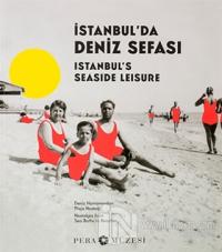 İstanbul'da Deniz Sefası - Istanbul's Seaside Leisure (Ciltli)