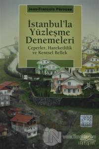 İstanbul'la Yüzleşme Denemeleri