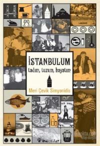 İstanbulum, Tadım, Tuzum, Hayatım