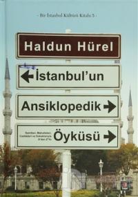 İstanbul'un Ansiklopedik Öyküsü (Ciltli)