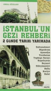 İstanbul'un Gezi Rehberi - 2 Günde Tarihi Yarımada