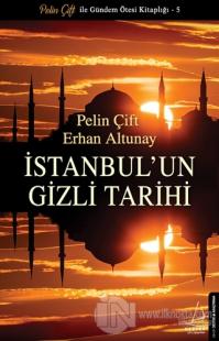 İstanbul'un Gizli Tarihi %25 indirimli Pelin Çift