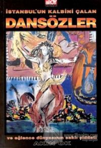 İstanbul'un Kalbini Çalan Dansözler ve Eğlence Dünyasının Saklı Şiddeti
