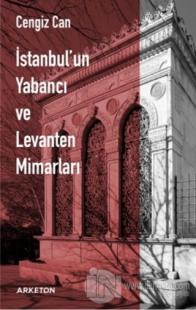 İstanbul'un Yabancı ve Levanten Mimarları