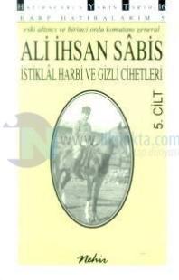 İstiklal Harbi ve Gizli Cihetleri Harp Hatıralarım Cilt: 5
