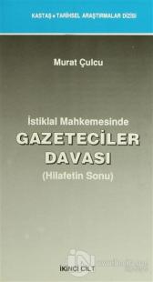 İstiklal Mahkemesinde Gazeteciler Davası Cilt: 1-2