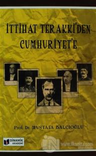 İttihat Terakki'den Cumhuriyet