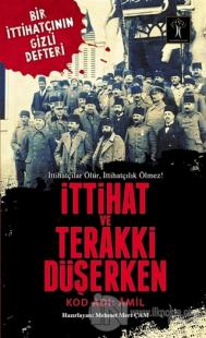 İttihat ve Terraki Düşerken