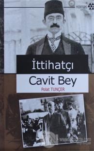 İttihatçı Cavit Bey (Ciltli) %20 indirimli Polat Tuncer
