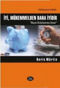 İyi Mükemmelden Daha İyidir