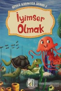 İyimser Olmak - Güçlü Karakter Serisi -7