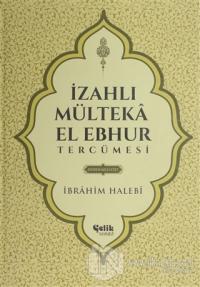 İzahlı Mülteka El Ebhur Tercümesi 4. Cilt (Ciltli)