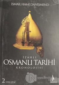 İzahlı Osmanlı Tarihi Kronolojisi Cilt: 2 (Ciltli)