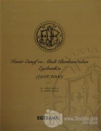 İzmir Esnaf ve Ahali Bankası'ndan Egebank'a (1928-2000) (Ciltli)