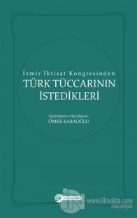 İzmir İktisat Kongresinden Türk Tüccarının İstedikleri