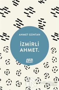 İzmirli Ahmet.